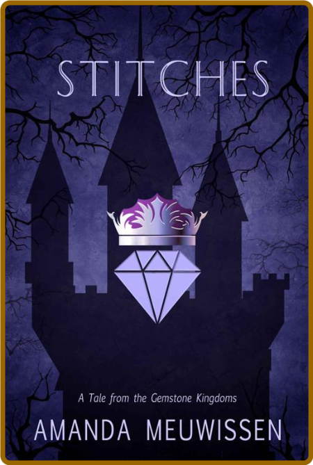 Stitches (Tales of the Gemstone Kingdoms)