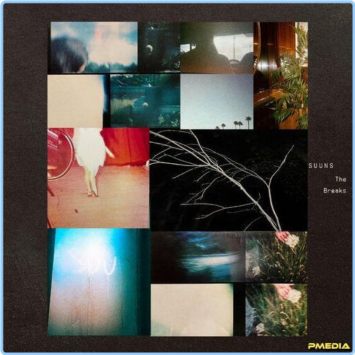 Suuns The Breaks (2024) [320 Kbps] BhWcRp9s_o