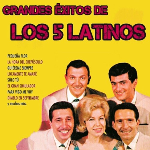 Los 5 Latinos - Grandes Éxitos de los 5 Latinos - 2011
