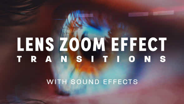 Lens Zoom Transitions - VideoHive 44759343