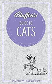 The Bluffer's Guide to Cats (Bluffer's Guides)