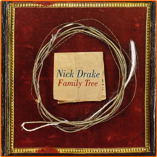 Nick Drake Family Tree (2007 Folk) [Flac 16 44] MtH9t4uR_o