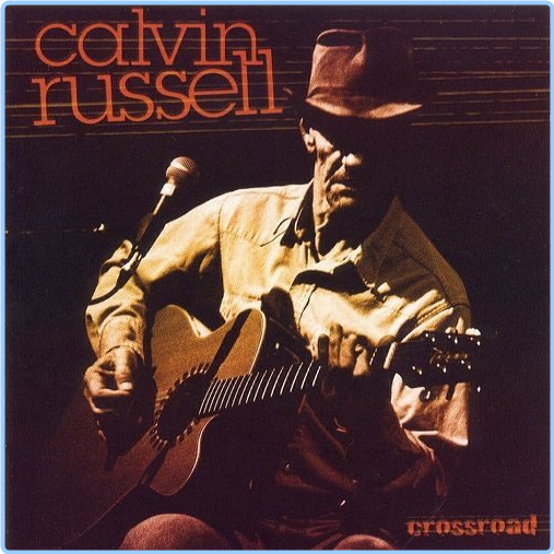 Calvin Russell Crossroad (2000) WEB [FLAC] 16BITS 44 1KHZ WBKwEdel_o