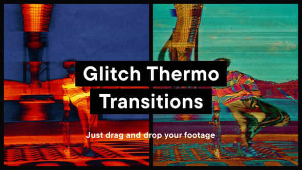 Glitch Thermo Transitions - VideoHive 55547016