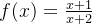 f(x) = \frac{x+1}{x+2}