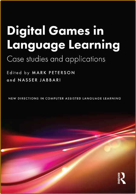  Digital Games in Language Learning Case Studies and Applications WOy4aEi4_o