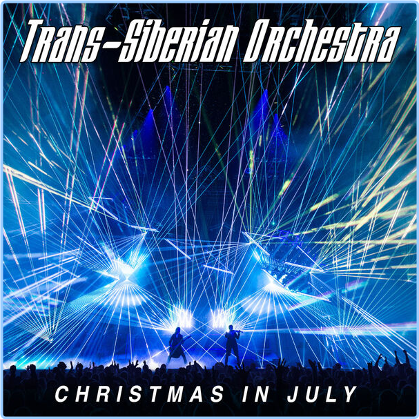 Trans Siberian Orchestra Christmas In July (2024) [320 Kbps] 7rzz4CsS_o