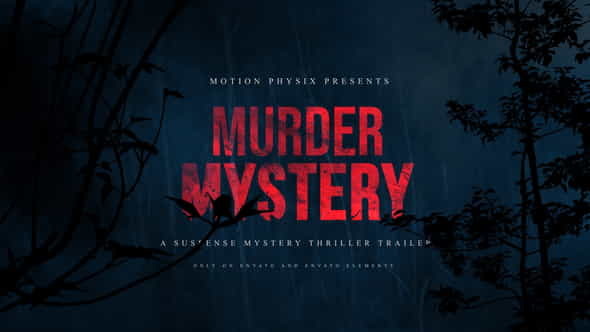 Murder Mystery Suspense Trailer - VideoHive 32935501