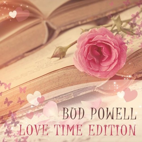 Bud Powell - Love Time Edition - 2014