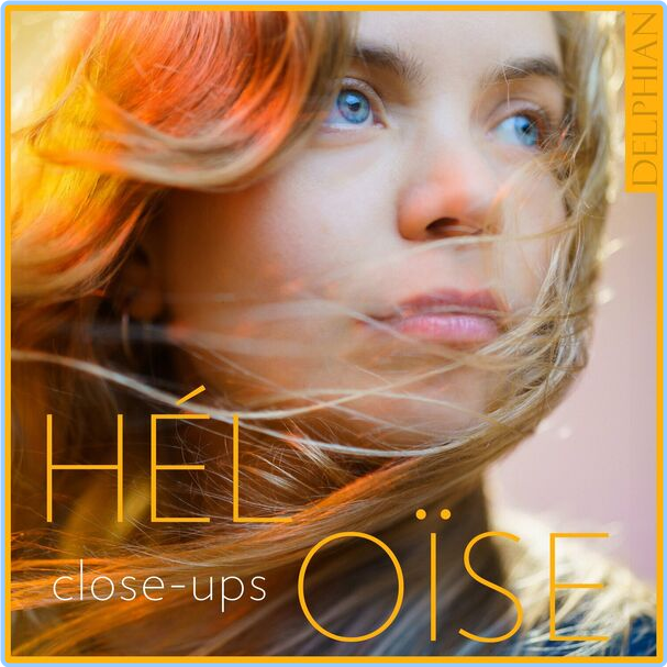 Heloise Werner Close Ups (2024) WEB [FLAC] 16BITS 44 1KHZ AXtzH55v_o