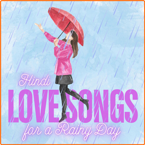 Various Artists - Hindi Love Songs For A Rainy Day (2024) [320 Kbps] BJyzciWb_o