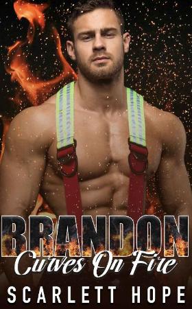 BRANDON  Curves On Fire (Book 1   Scarlett Hope