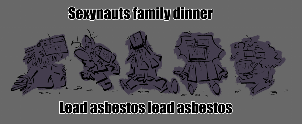 a drawing of the group eating asbestos with the text 'sexynauts family dinner' and 'lead asbestos lead asbestos'