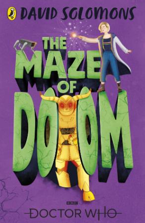 Doctor Who The Maze of Doom by David Solomons