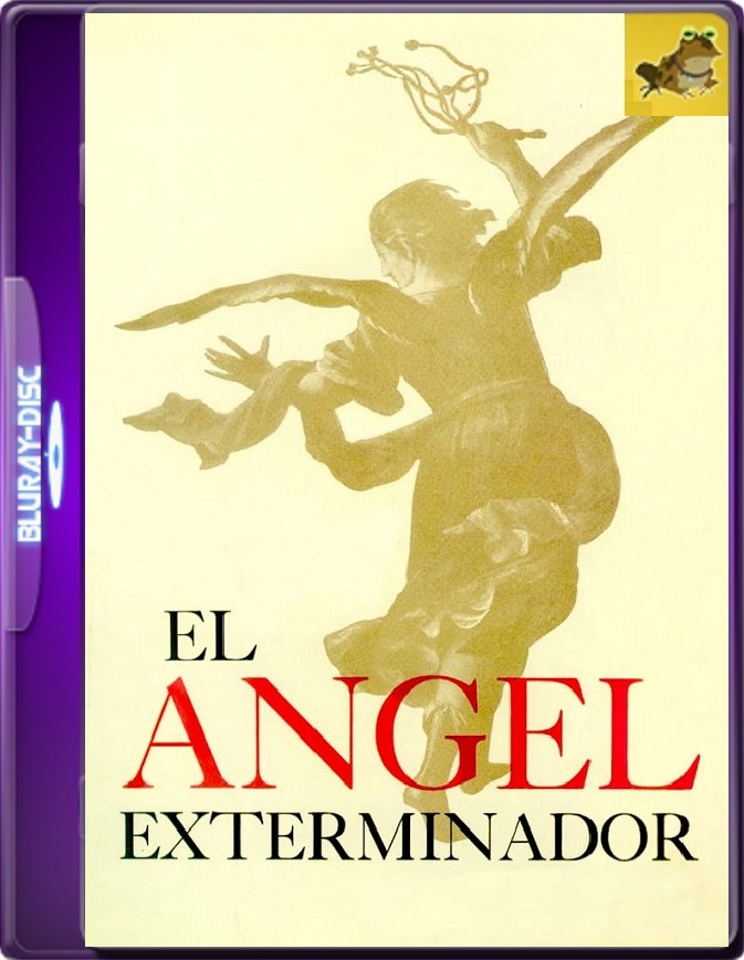 El Angel Exterminador (1962) Brrip 1080p (60 FPS) Latino
