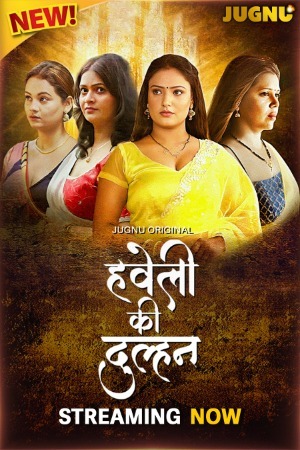 Haveli Ki Dulhan 2025 Hindi Season 01 Part 01 Jugnu WEB Series 720p HDRip Download