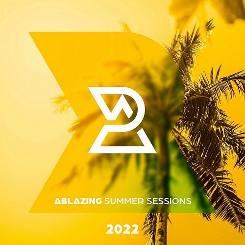 VA - Ablazing Summer Sessions 2022 (2022)