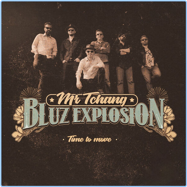 Mr Tchang Bluz Explosion Time To Move (2024) WEB [FLAC] 16BITS 44 1KHZ Bfpj09yj_o