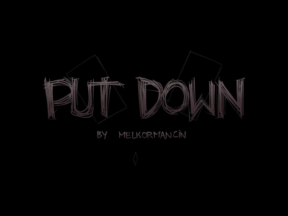 MelkorMancin– Put Down - 0