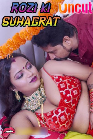 Rozi Ki Suhagrat 2024 Hindi Uncut Short Films 720p HDRip Download