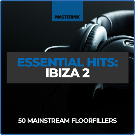 VA - Mastermix Essential Hits Ibiza 02 (2022)