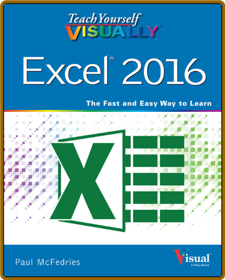 Teach Yourself Visually™ Excel 2016 Mcfedries Paul 2vdlMJ5N_o