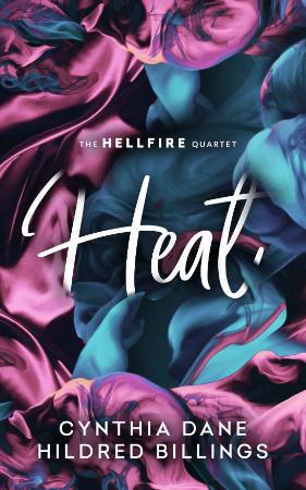 Heat (The Hellfire Quartet 2)   Cynthia Dane