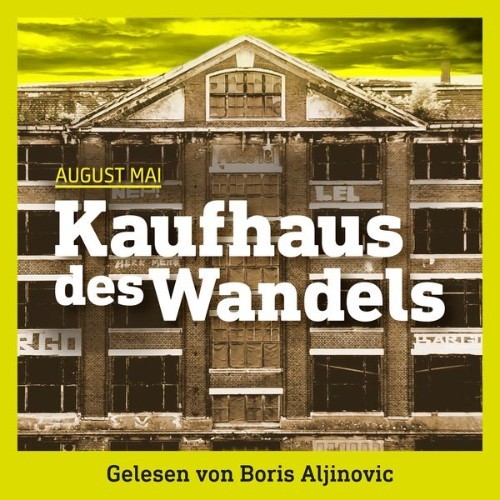 August Mai - Kaufhaus des Wandels  (Ungekürzt) - 2021