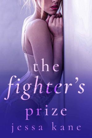 The Fighter's Prize - Jessa Kane