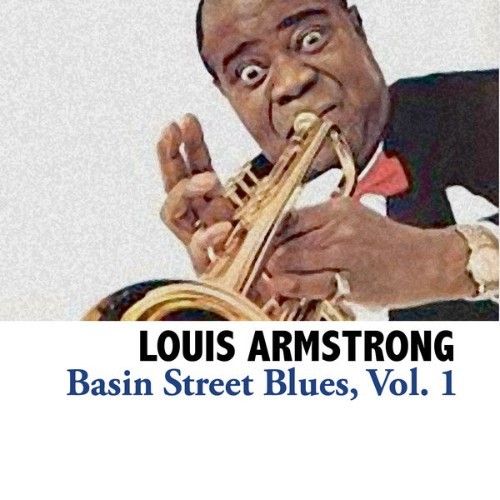 Louis Armstrong - Basin Street Blues, Vol  1 - 2008