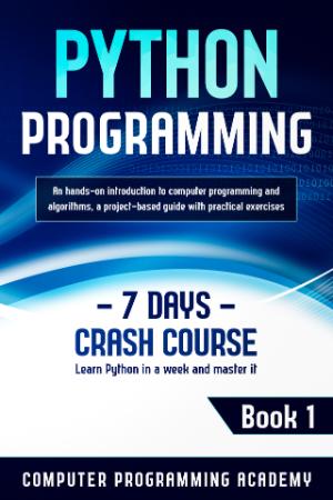 Python Programming - Learn Python in a Week and Master It