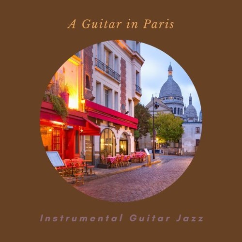 Instrumental Guitar Jazz - A Guitar in Paris - 2022