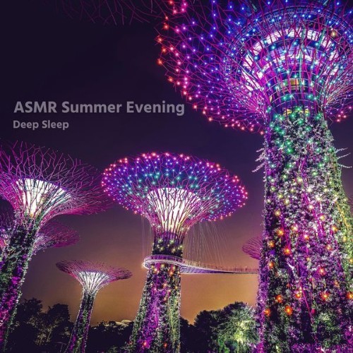 ASMR Summer Evening - Deep Sleep - 2022