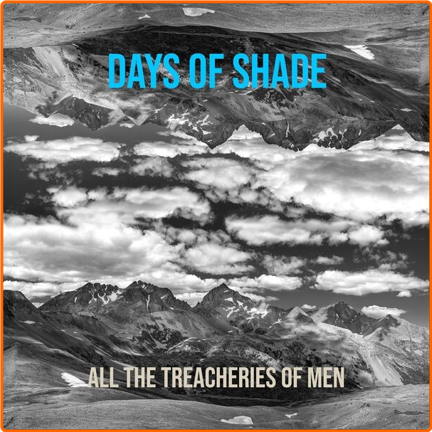 Days Of Shade All The Treacheries Of Men (2024) [FLAC] 16bit 44 1kHz NVm10ojn_o