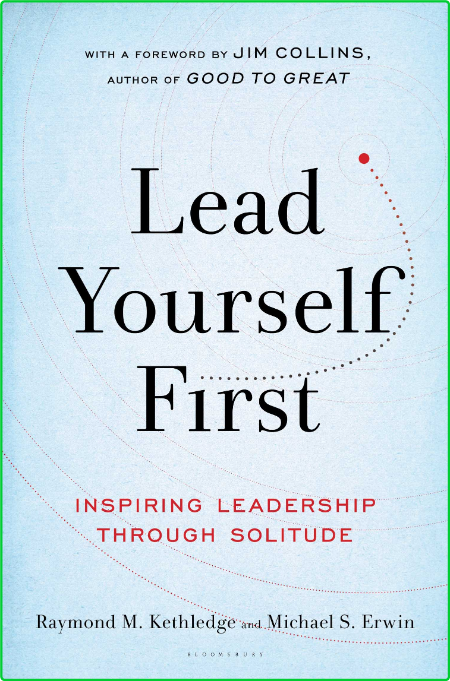 Lead Yourself First  Inspiring Leadership Through Solitude by Raymond M  Kethledge  8fxUGjkz_o