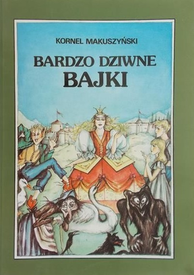 Kornel Makuszyński - Bardzo dziwne bajki