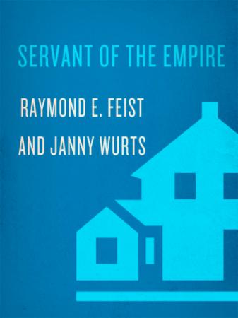 Raymond E Feist   Servant of the Empire (The Empire, Book 2)