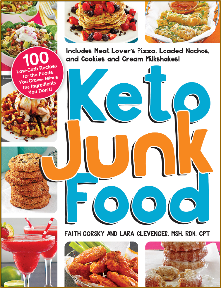 Keto Junk Food - 100 Low-Carb Recipes for the Foods You Crave―Minus the Ingredient... YxdM1Epb_o