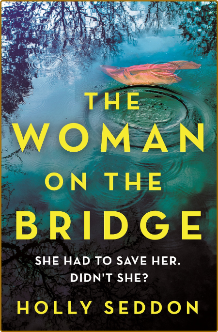 The Woman on the Bridge - Holly Seddon 7XFAGzZb_o