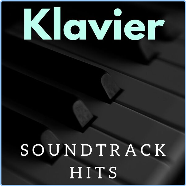 Various Artists - Klavier - Soundtrack Hits (2024) [320 Kbps] Yhou7geA_o