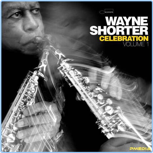 Wayne Shorter Celebration Volume 1 Live (2024) [320 Kbps] QP3U2Pmz_o