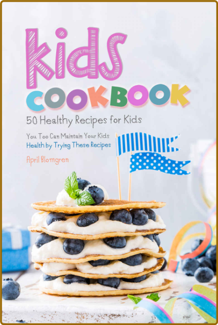 Kids Cookbook Blomgren April