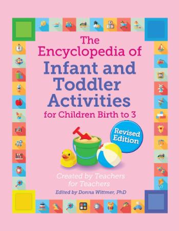 The Encyclopedia of Infant and Toddler Activities (The GIANT Encyclopedia), Revise...