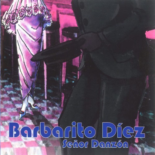 Barbarito Díez - Señor Danzón - 2001