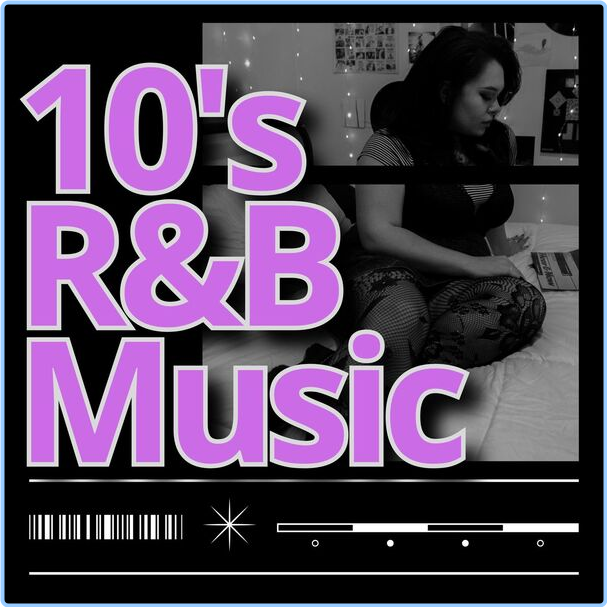 Various Artists - 10's R&B Music (2024) [320 Kbps] FcRtfQ4t_o