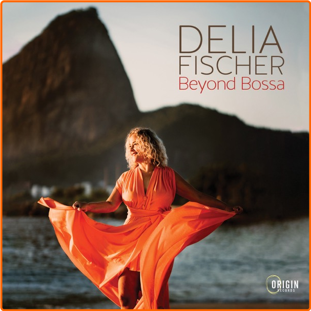 Vocal Jazz, Bossa Nova Delia Fischer Beyond Bossa (2024) [FLAC] JHV6Esqu_o