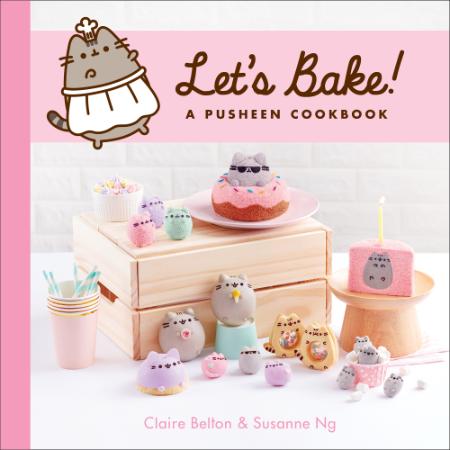 Let's Bake! A Pusheen Cookbook