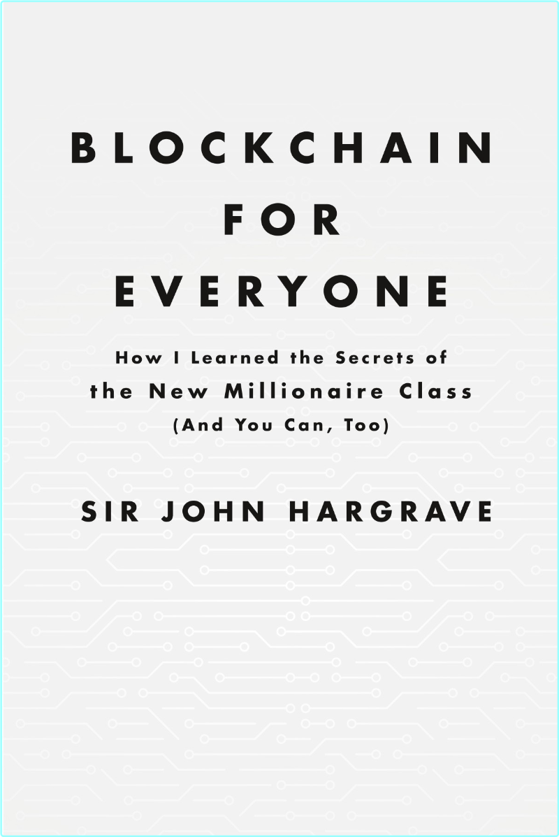 Blockchain For Everyone John Hargrave – (John Hargrave)