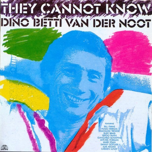 Dino Betti van der Noot - They Cannot Know - 1987